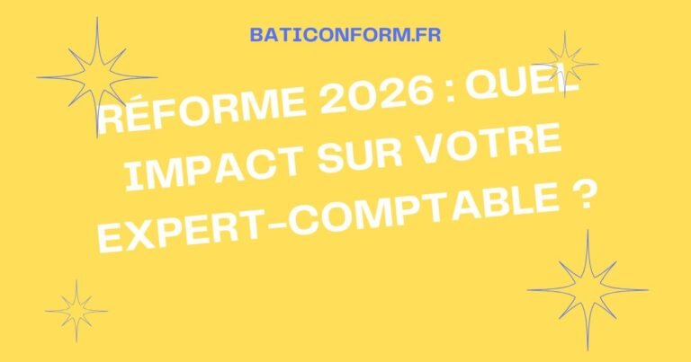 Réforme 2026 : Quel impact sur votre expert-comptable ?